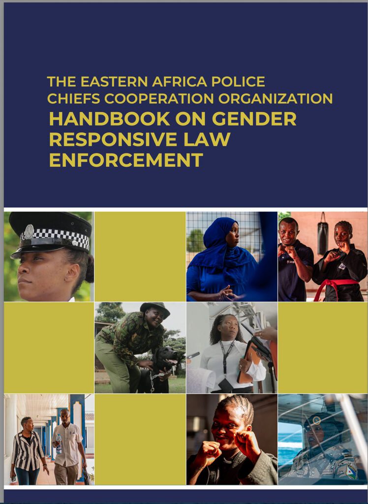 Eastern Africa Police Chiefs Cooperation Organization (EAPCCO) Handbook on Gender Responsive Law Enforcement