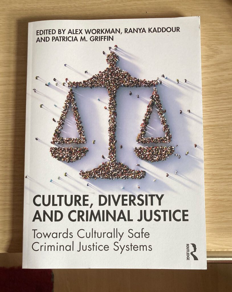 Culture, Diversity and Criminal Justice: Towards Culturally Safe Criminal Justice Systems